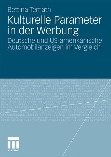 Kulturelle Parameter In Der Werbung: Deutsche und US-amerikanische Automobilanzeigen im Vergleich (German Edition)