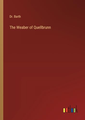 The Weaber of Quellbrunn