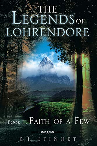 The Legends of Lohrendore: Book II: Faith of a Few