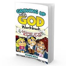 Growing Up With God Workbook Paperback Shawn Bolz