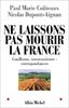 Ne laissons pas mourir la France ! : Gaullisme, souverainisme : correspondances