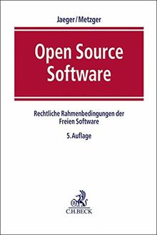 Open Source Software: Rechtliche Rahmenbedingungen der Freien Software