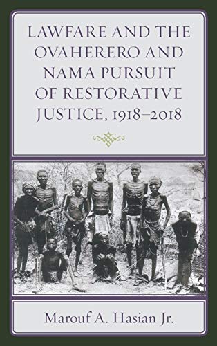 Lawfare and the Ovaherero and Nama Pusuit... 1918-2018 (Fairleigh Dickinson University Press Series in Law, Culture, and the Humanities)