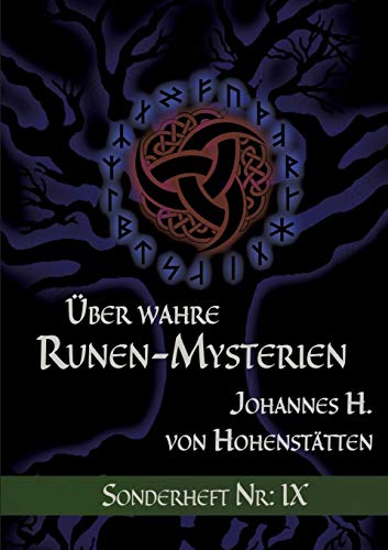 Über wahre Runen-Mysterien IX: Sonderheft Nr.: IX