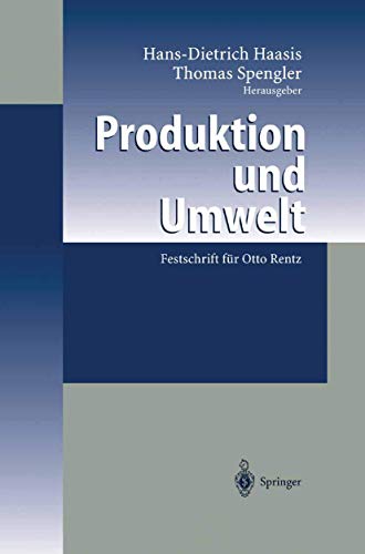 Produktion und Umwelt: Festschrift für Otto Rentz