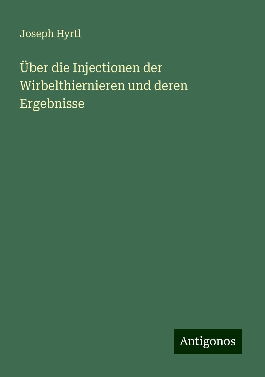 Über die Injectionen der Wirbelthiernieren und deren Ergebnisse