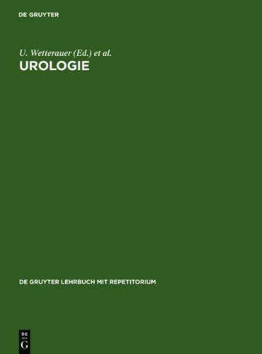 Urologie aus Reihe: de Gruyter Lehrbuch mit Repetitorium