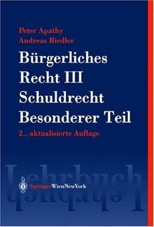 Bürgerliches Recht III: Schuldrecht. Besonderer Teil (Springers Kurzlehrbücher der Rechtswissenschaft)