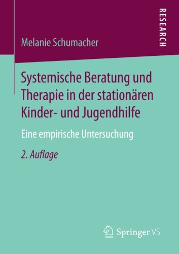 Systemische Beratung und Therapie in der stationären Kinder- und Jugendhilfe - Melanie Schumacher Kartoniert (TB)