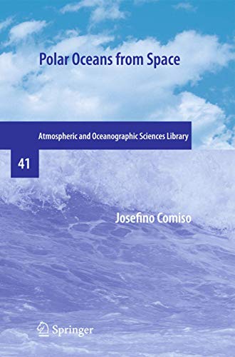 Polar Oceans from Space (Atmospheric and Oceanographic Sciences Library, 41, Band 41)