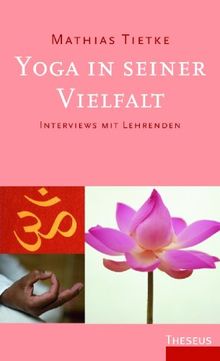 Yoga in seiner Vielfalt: Interviews mit Lehrenden