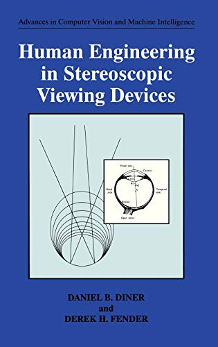 Human Engineering in Stereoscopic Viewing Devices (Advances in Computer Vision and Machine Intelligence)
