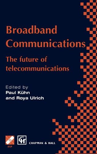 Broadband Communications: The future of telecommunications (IFIP Advances in Information and Communication Technology)