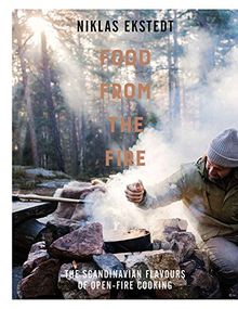 Food from the Fire: The Scandinavian Flavours of Open-Fire Cooking