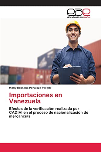 Importaciones en Venezuela: Efectos de la verificación realizada por CADIVI en el proceso de nacionalización de mercancías