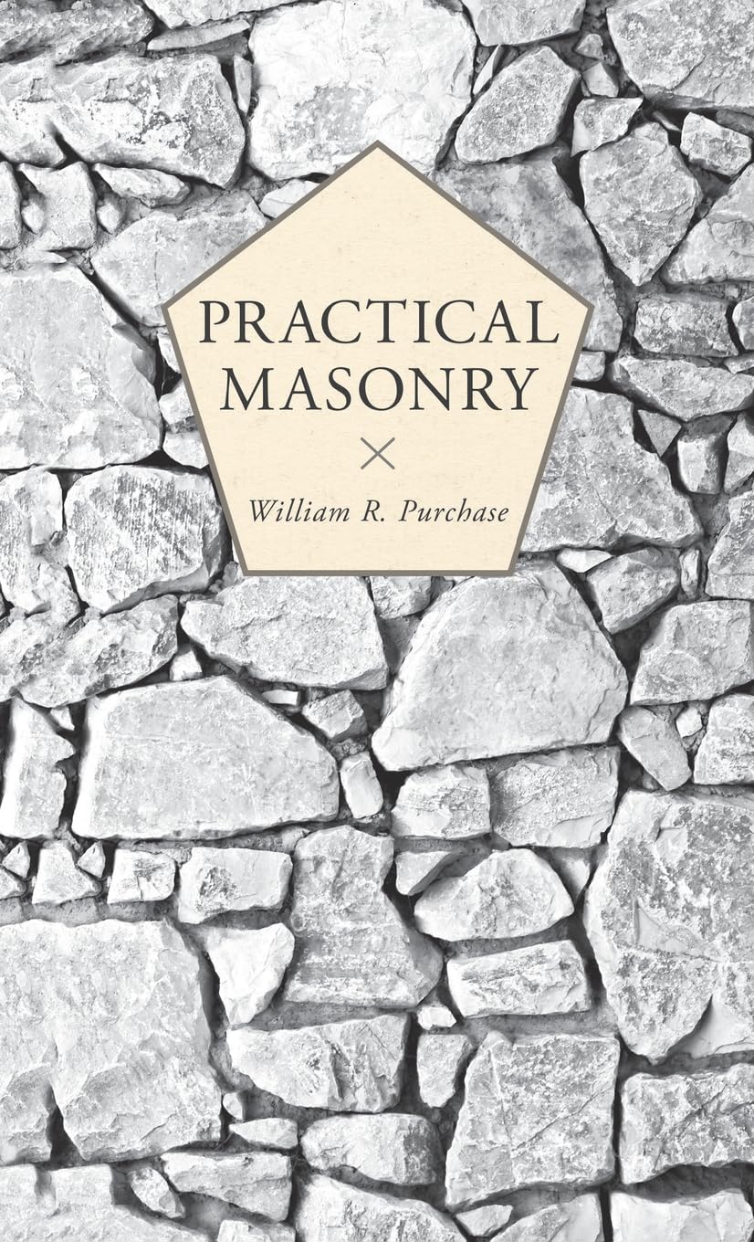 Practical Masonry: A Guide to the Art of Stone Cutting