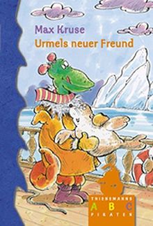 Urmels neuer Freund (Thienemanns ABC-Piraten)