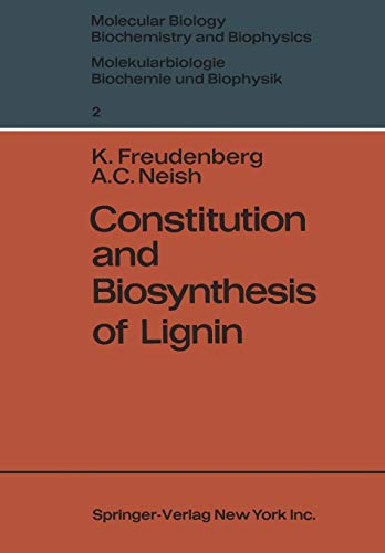 Constitution and Biosynthesis of Lignin (Molecular Biology, Biochemistry and Biophysics Molekularbiologie, Biochemie und Biophysik, 2, Band 2)