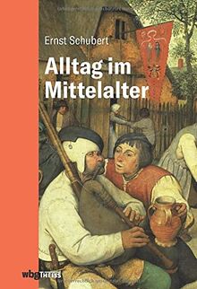 Alltag im Mittelalter. Natürliches Lebensumfeld und menschliches Miteinander. Natur und Umwelt, Gesellschaft, Kultur und Wirtschaft: Wie konnte der mittelalterliche Mensch in seiner Welt bestehen?