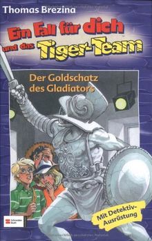 Ein Fall für dich und das Tiger-Team, Band 41: Der Goldschatz des Gladiators