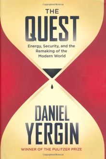 The Quest: Energy, Security and the Remaking of the Modern World
