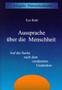Aussprache über die Menschheit: Auf der Suche nach dem versäumten Umdenken