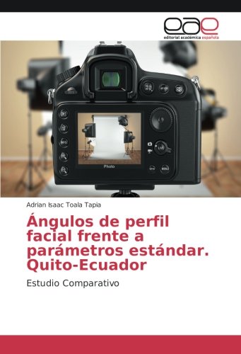 Ángulos de perfil facial frente a parámetros estándar. Quito-Ecuador: Estudio Comparativo