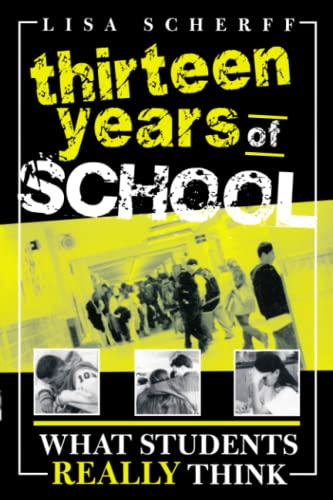 Thirteen Years of School: What Students Really Think
