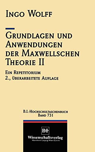 Grundlagen und Anwendungen der Maxwellschen Theorie II (VDI-Buch) (German Edition): Ein Repetitorium