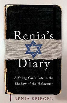 Renia’s Diary: A Young Girl’s Life in the Shadow of the Holocaust