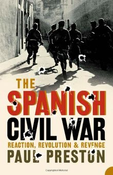 Spanish Civil War: Reaction, Revolution and Revenge