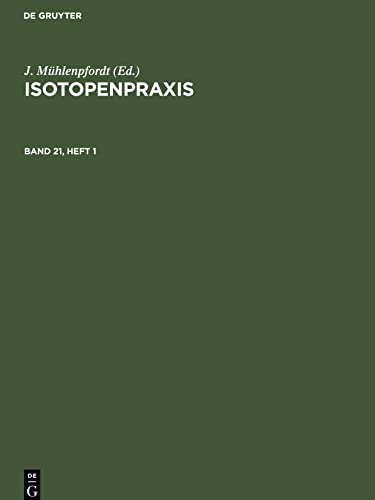 Isotopenpraxis, Band 21, Heft 1, Isotopenpraxis Band 21, Heft 1