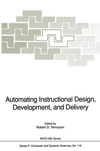 Automating Instructional Design, Development, and Delivery (NATO ASI Subseries F:, 119, Band 119)