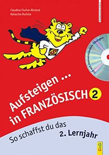 Aufsteigen in Französisch 2 mit Hörverständnis-CD: So schaffst du das 2. Lernjahr