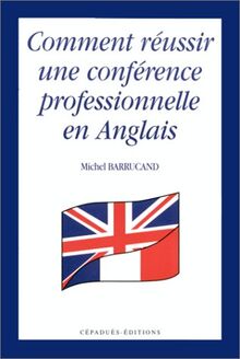 Comment réussir une conférence professionnelle en anglais