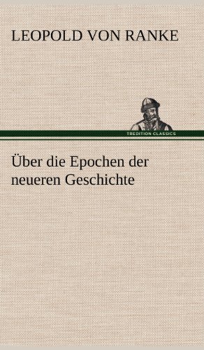 Über die Epochen der neueren Geschichte