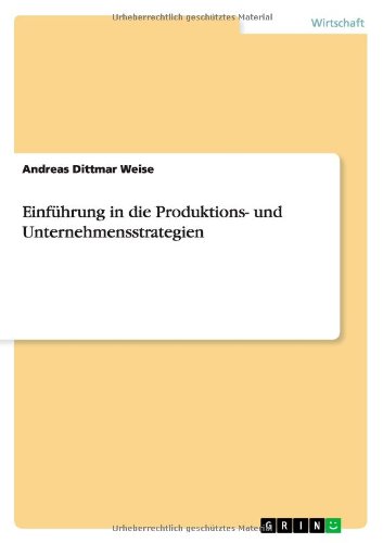 Einführung in die Produktions- und Unternehmensstrategien
