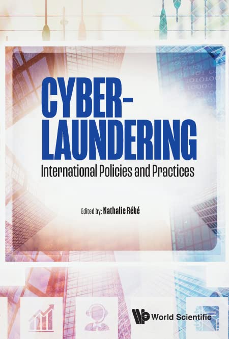 Cyber Laundering: International Policies and Practices