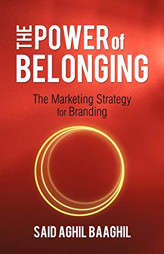 The Power of Belonging: The Marketing Strategy for Branding