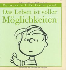 Das Leben ist voller Möglichkeiten. Peanuts - Life feels good