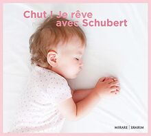 Chut! Je Reve avec Schubert