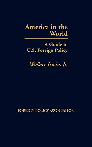 America in the World: A Short Guide to Foreign Policy
