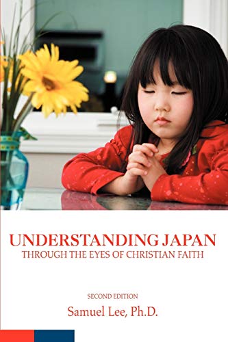 UNDERSTANDING JAPAN through the Eyes of Christian Faith: Second Edition