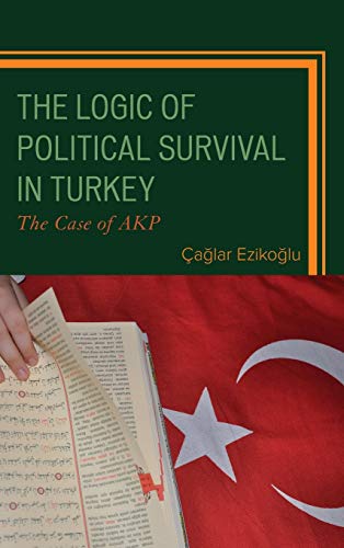 Ça¿lar Eziko¿lu The Logic Of Political Survival In Turkey, The Case Of Akp