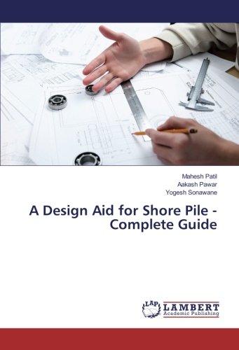 A Design Aid for Shore Pile -Complete Guide