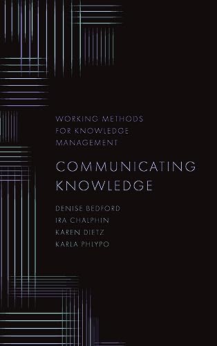 Communicating Knowledge (Working Methods for Knowledge Management)