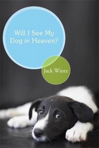 Will I See My Dog in Heaven?: God's Saving Love for the Whole Family of Creation