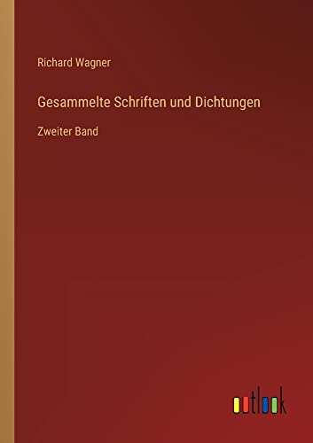 Gesammelte Schriften und Dichtungen: Zweiter Band