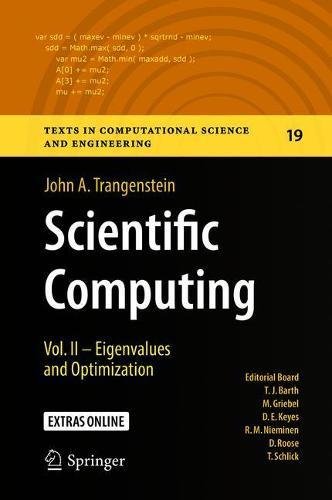 Scientific Computing: Vol. II - Eigenvalues and Optimization (Texts in Computational Science and Engineering, Band 19)