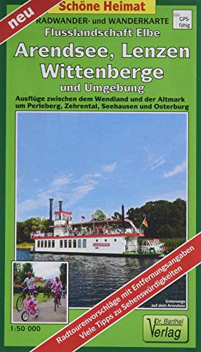 Radwander- und Wanderkarte Flusslandschaft Elbe, Wittenberge, Arendsee, Lenzen und Umgebung: Ausflüge zwischen dem Wendland, Schnackenburg, Perleberg ... Hanstadt Seehausen (Altmark) (Schöne Heimat)